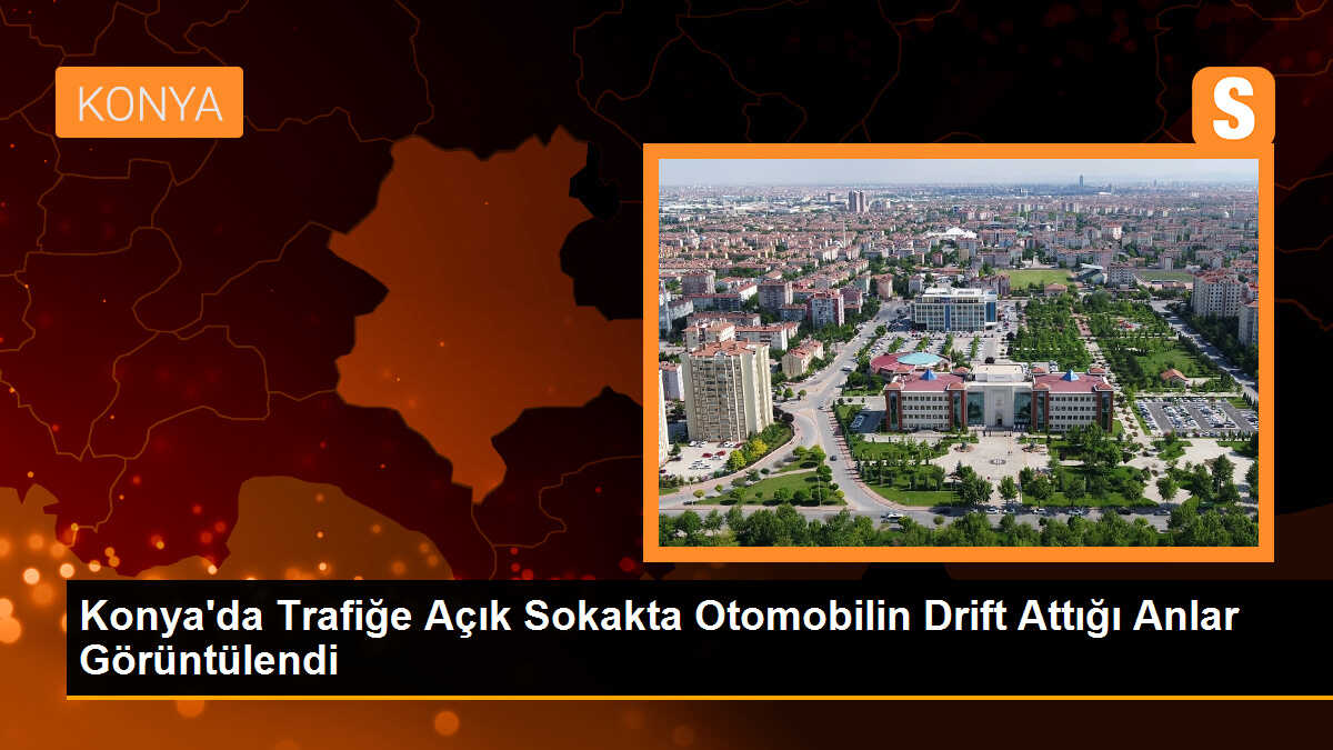 Konya\'da Trafiğe Açık Sokakta Otomobilin Drift Attığı Anlar Görüntülendi