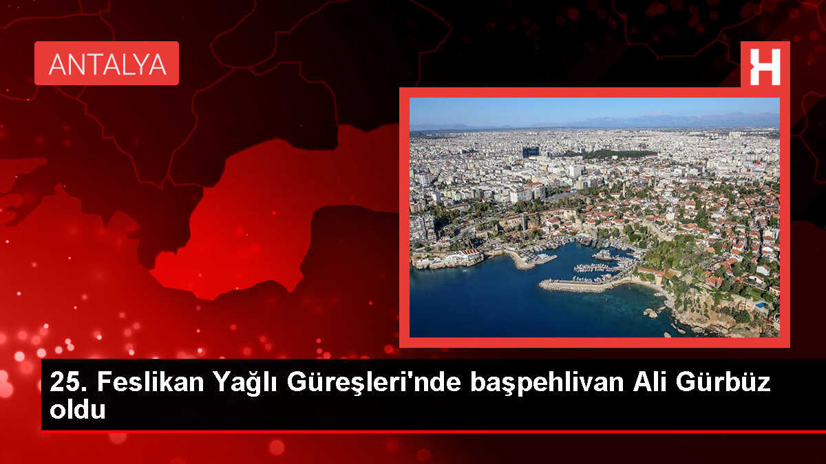 Antalya'da 25. Uluslararası Feslikan Yağlı Güreşleri Düzenlendi
