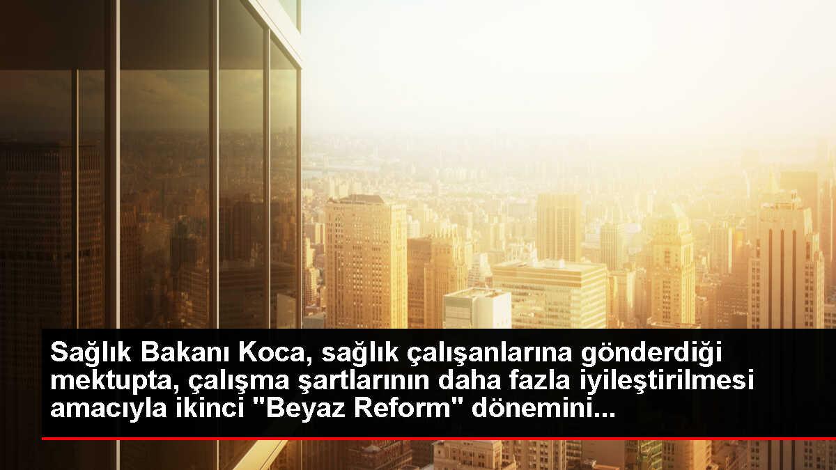 Sağlık Bakanı Koca, sağlık çalışanlarına gönderdiği mektupta, çalışma şartlarının daha fazla iyileştirilmesi amacıyla ikinci 'Beyaz Reform' dönemini...