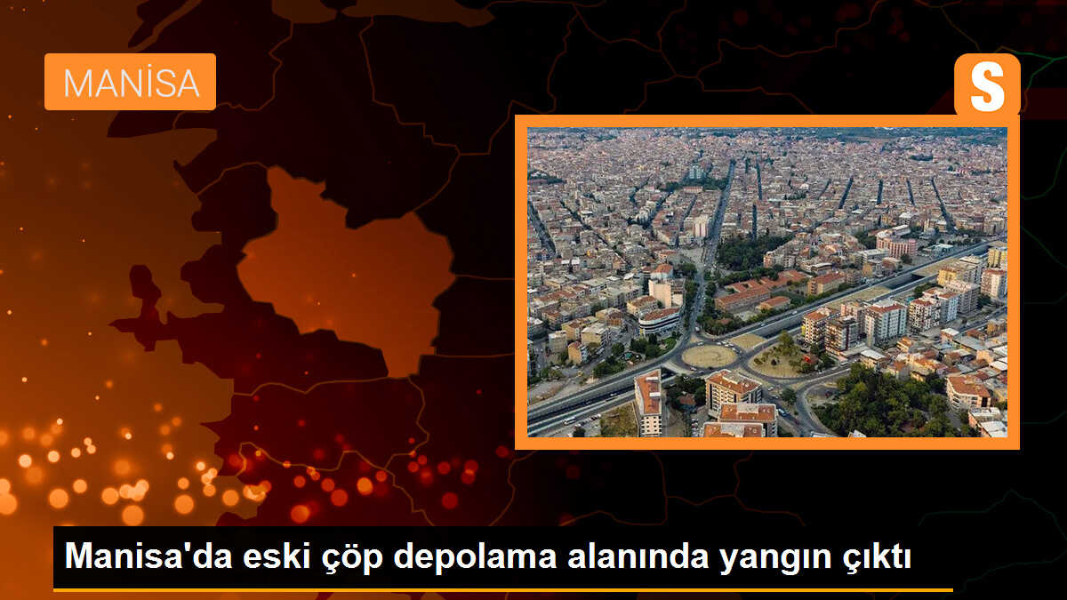 Manisa\'da eski çöp depolama alanında yangın çıktı