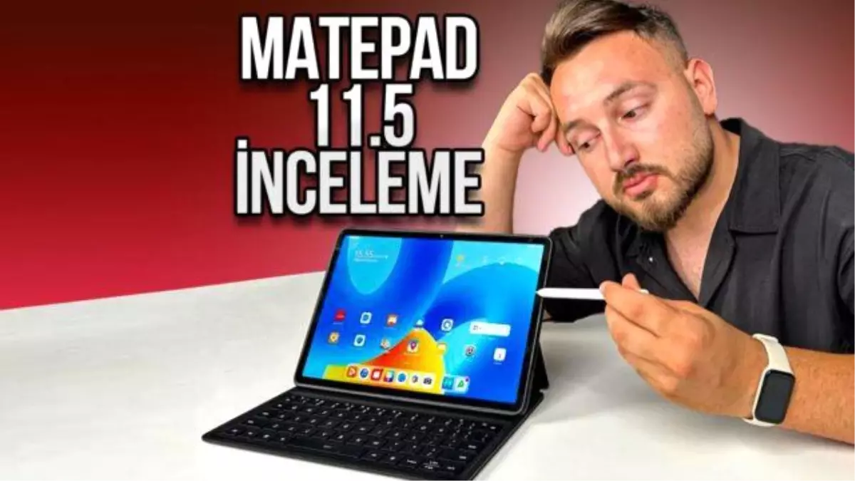 Huawei MatePad 11.5 İncelemesi