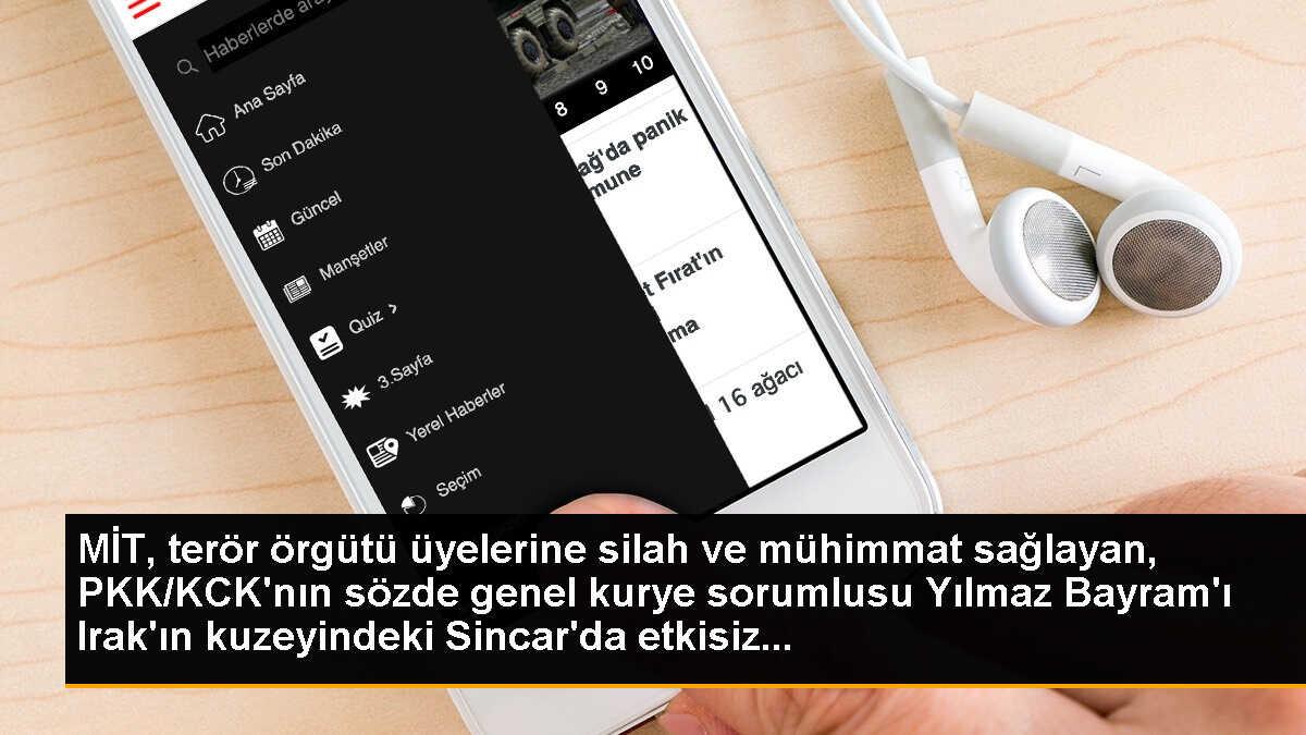 MİT, terör örgütü üyelerine silah ve mühimmat sağlayan, PKK/KCK\'nın sözde genel kurye sorumlusu Yılmaz Bayram\'ı Irak\'ın kuzeyindeki Sincar\'da etkisiz...