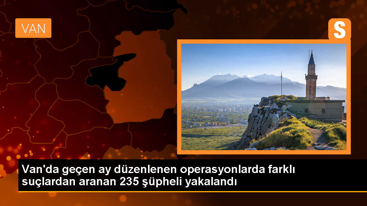 Van\'da Geçen Ay 235 Şüpheli Yakalandı