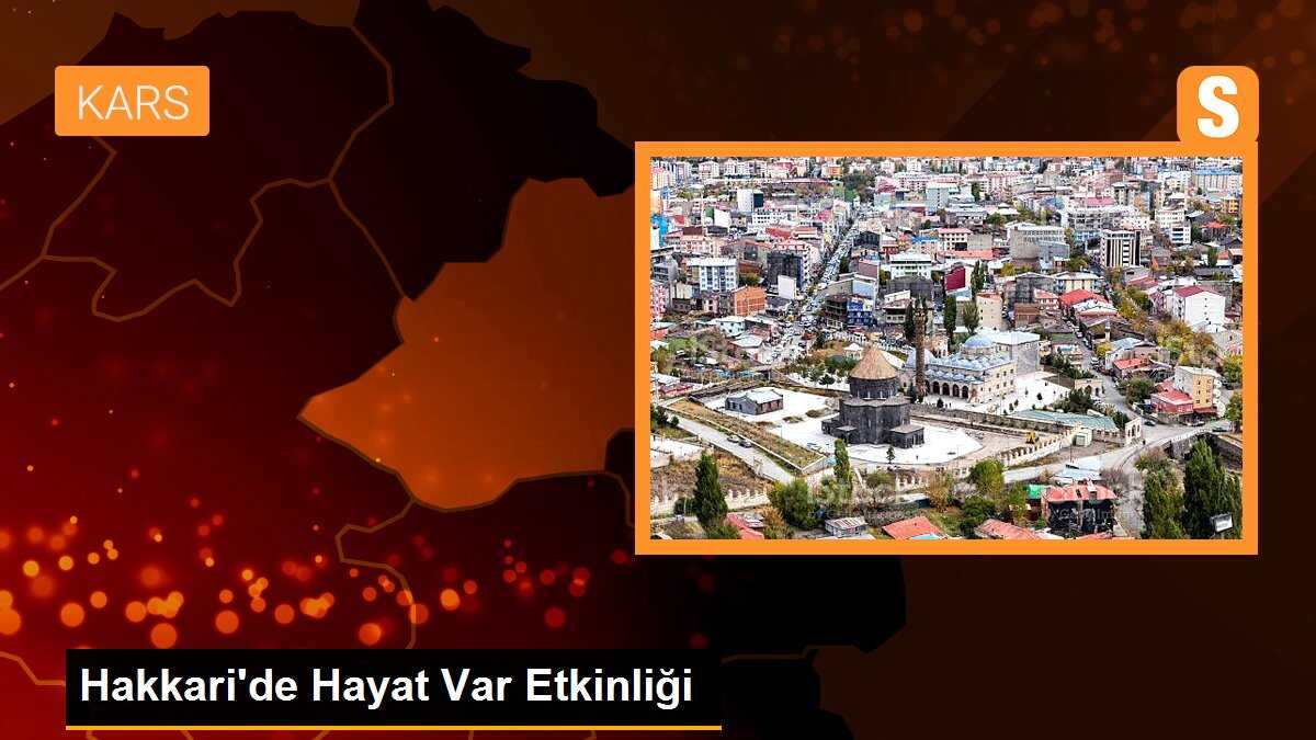 Hakkari\'de Hayat Var Etkinliği