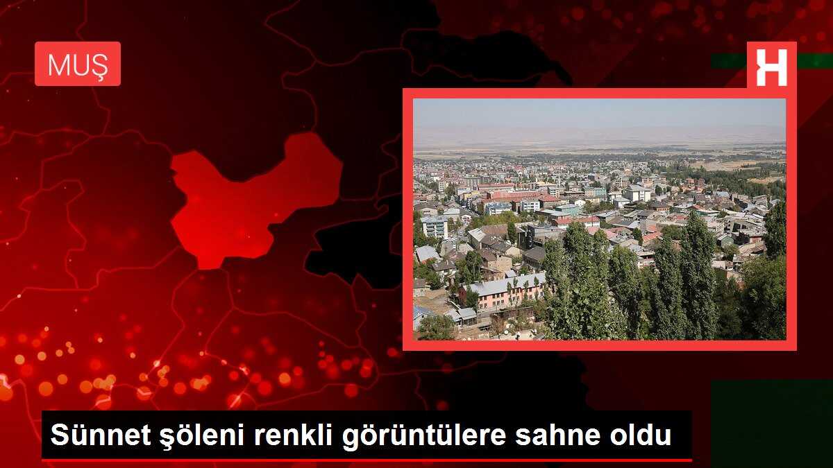 Sünnet şöleni renkli görüntülere sahne oldu