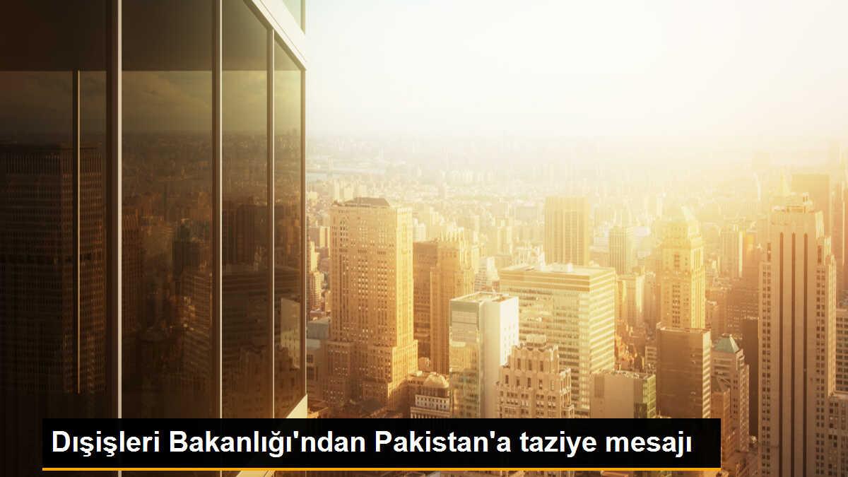 Dışişleri Bakanlığı\'ndan Pakistan tren kazası için taziye mesajı