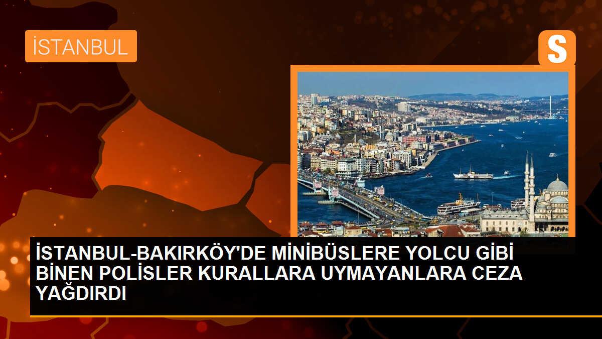 Sivil trafik ekipleri Bakırköy\'de minibüs denetimi yaptı