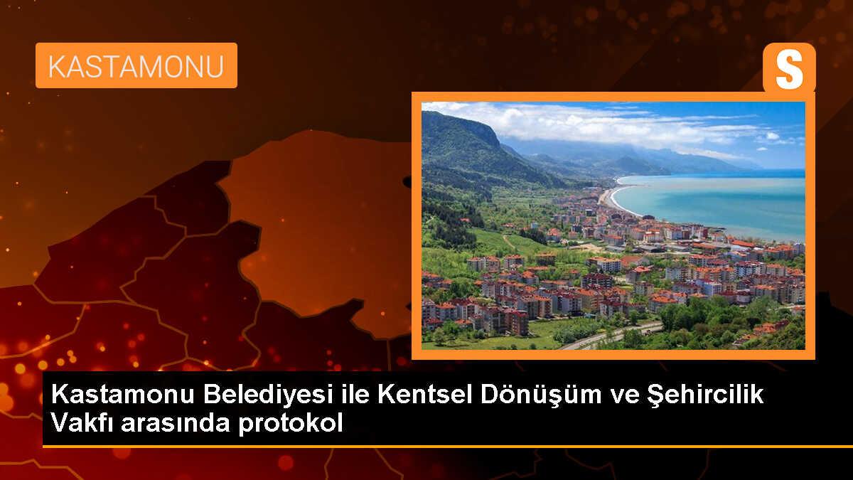 Kastamonu Belediyesi ile Kentsel Dönüşüm ve Şehircilik Vakfı Arasında Protokol İmzalandı