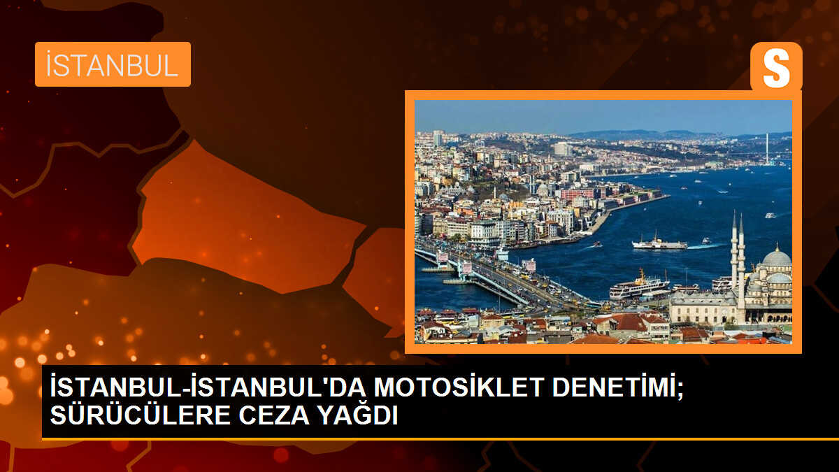İstanbul\'da Motosiklet Denetimleri Yoğunlaştı