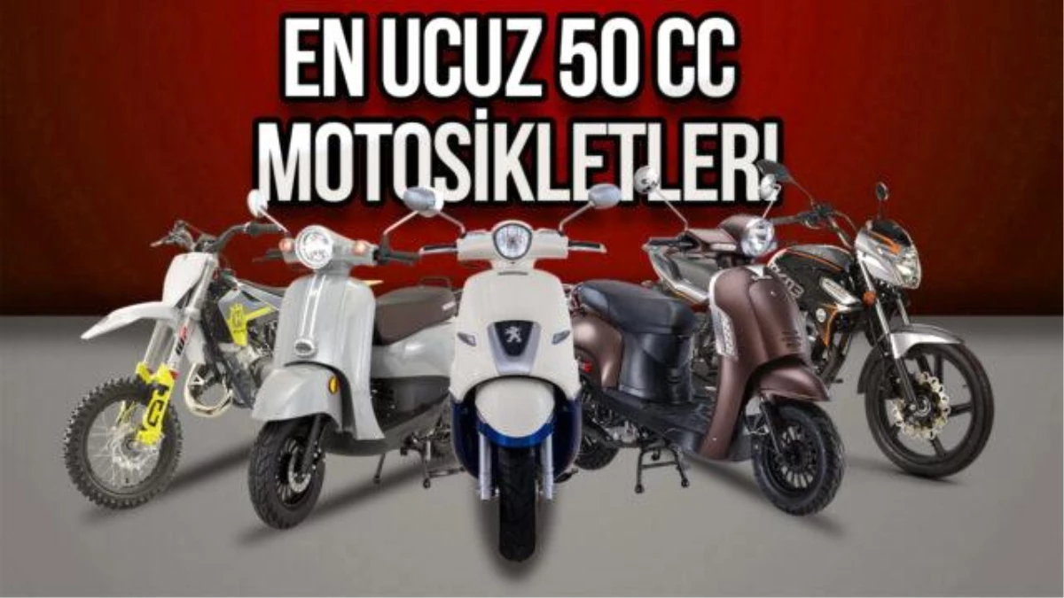Türkiye\'de Satılan En Ucuz 50 CC Motosikletler