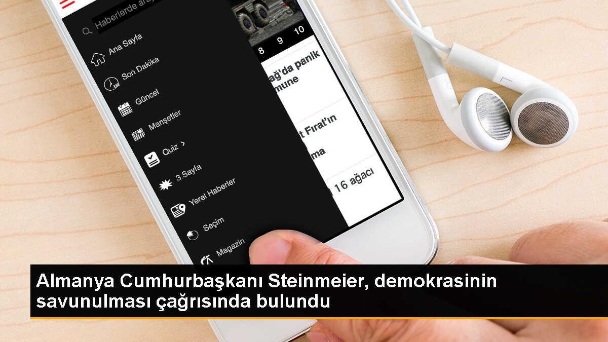 Almanya Cumhurbaşkanı Steinmeier, demokrasinin savunulması çağrısında bulundu