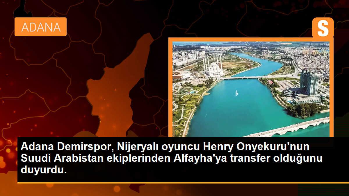 Adana Demirspor, Nijeryalı oyuncu Henry Onyekuru\'nun Suudi Arabistan ekiplerinden Alfayha\'ya transfer olduğunu duyurdu.