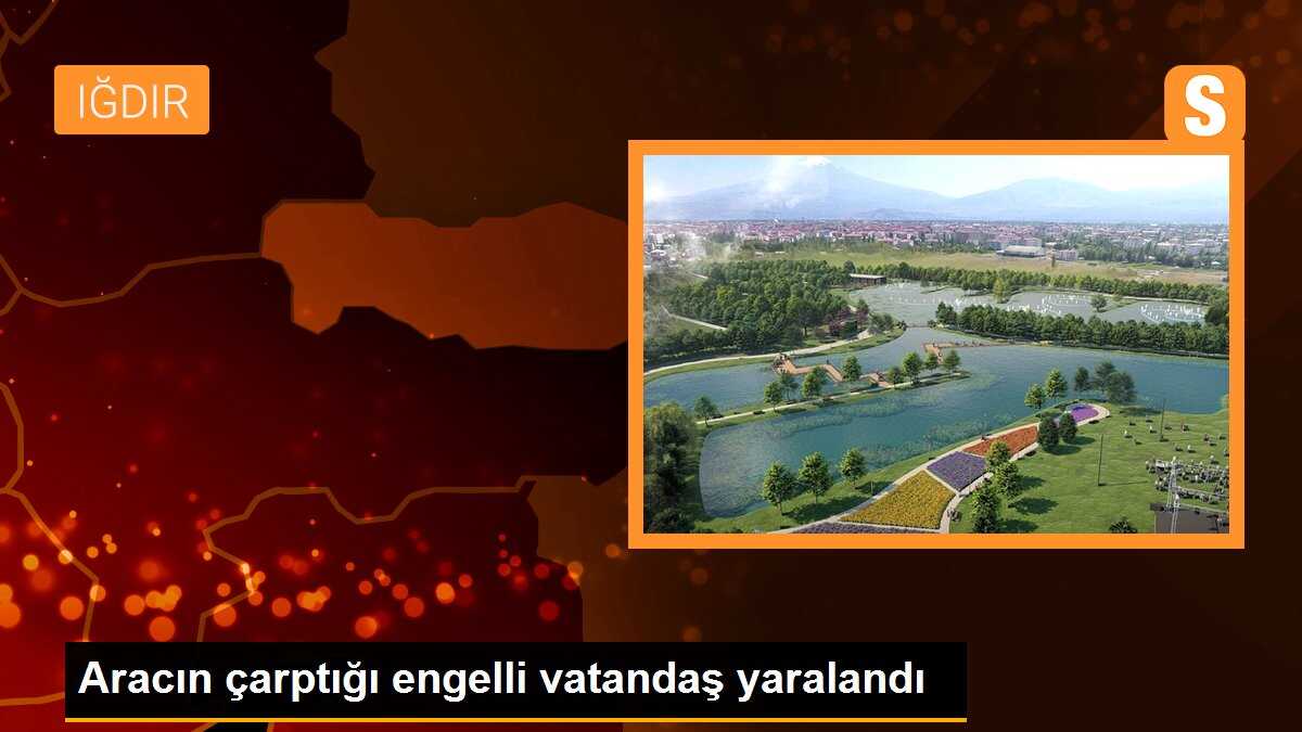 Aracın çarptığı engelli vatandaş yaralandı