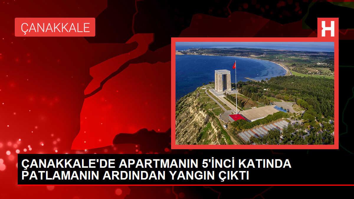 Çanakkale'de apartman yangını: Yaralanan olmadı, ev kullanılamaz hale geldi