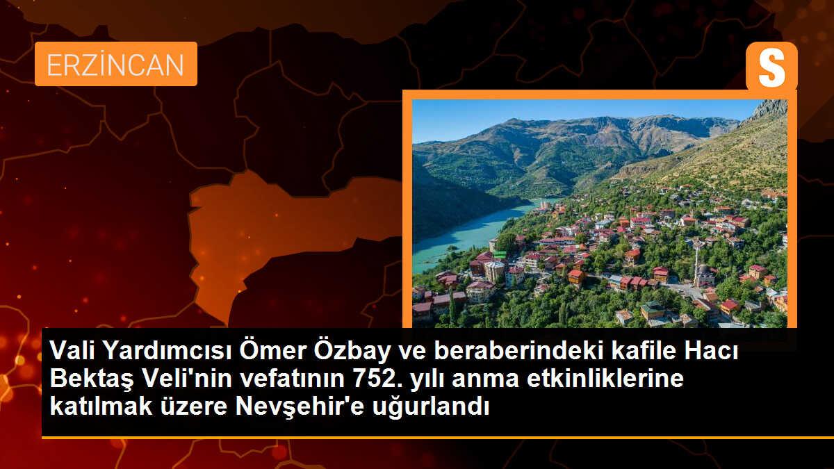 Vali Yardımcısı Ömer Özbay ve beraberindeki kafile Hacı Bektaş Veli\'nin vefatının 752. yılı anma etkinliklerine katılmak üzere Nevşehir\'e uğurlandı
