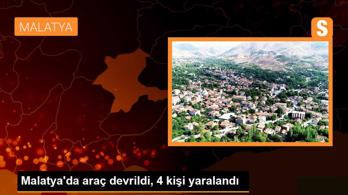 Malatya\'da araç devrildi: 4 yaralı