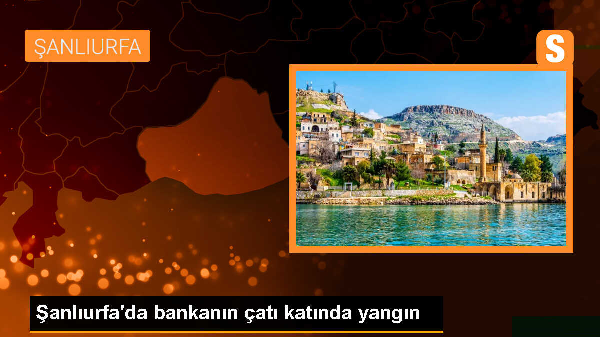 Şanlıurfa\'da Banka Çatı Katında Yangın Çıktı