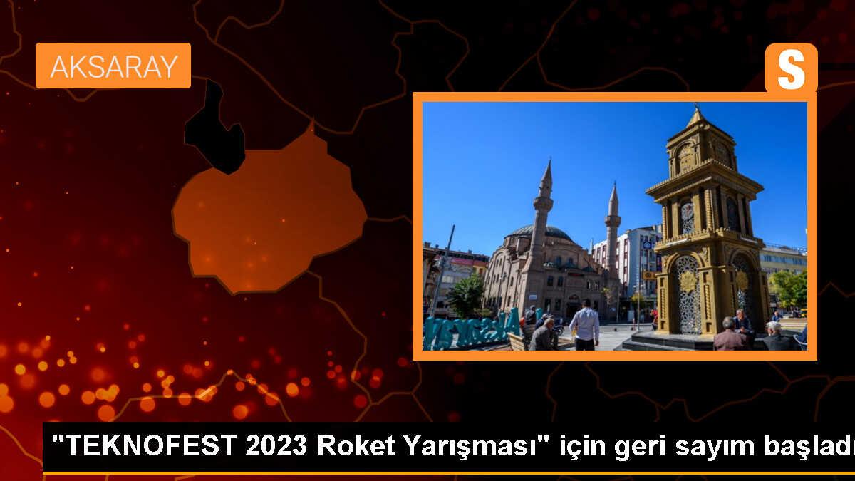 TEKNOFEST Roket Yarışması Aksaray\'da Gerçekleştirilecek