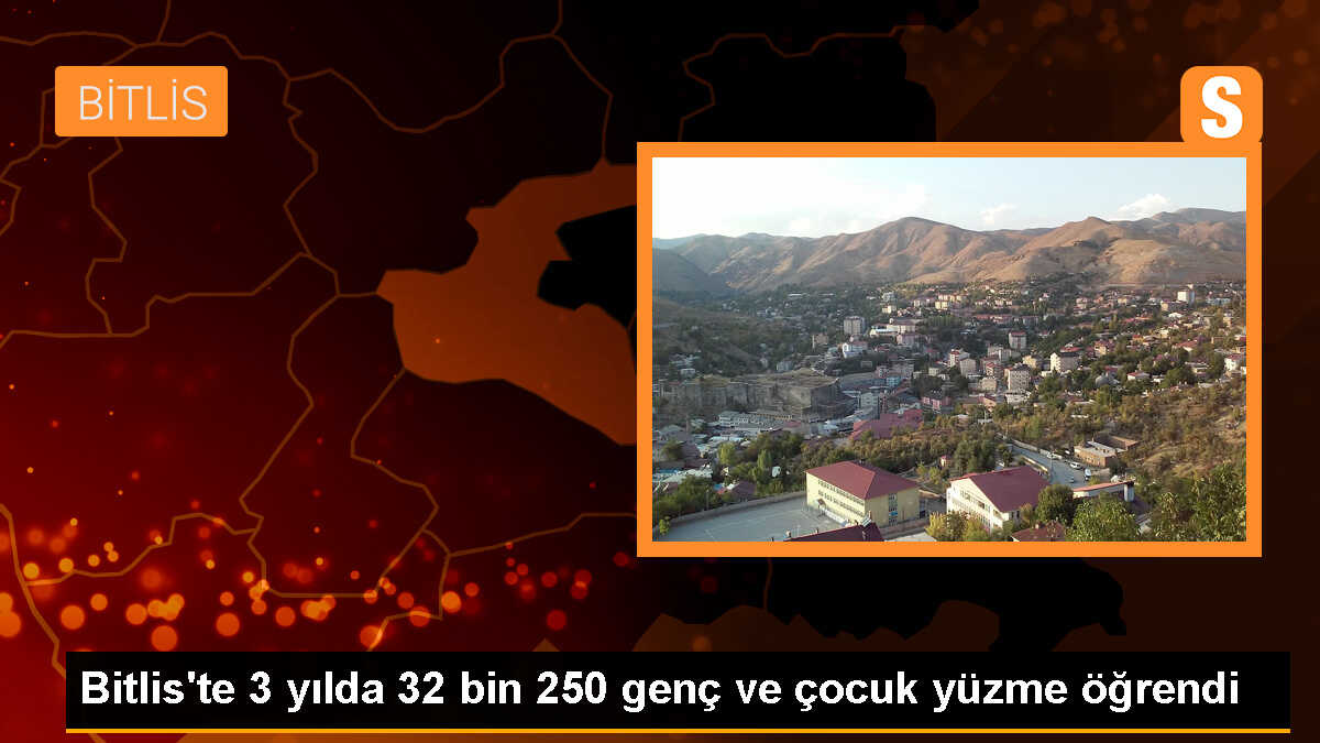 Bitlis\'te 32 Bin 250 Çocuk ve Gence Yüzme Eğitimi Verildi