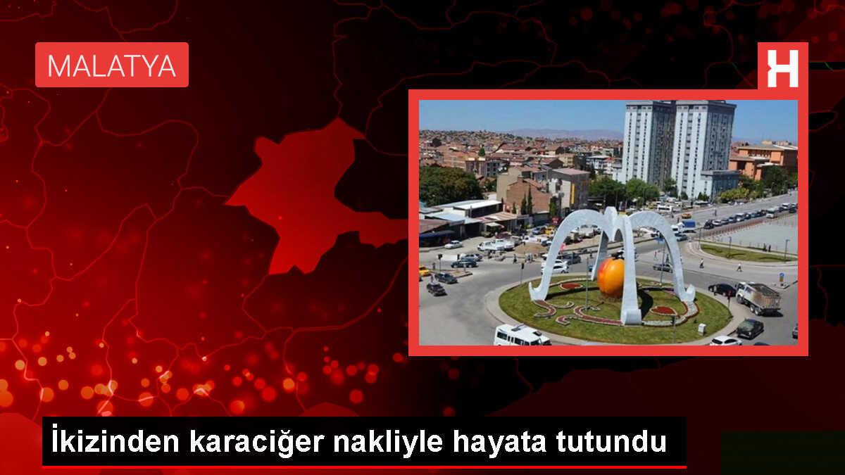 Malatya'da trafik kazası geçiren genç, ikiz kardeşinden karaciğer nakliyle hayata tutundu
