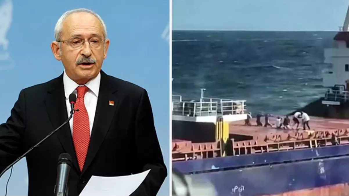 Kılıçdaroğlu\'dan Rus askerlerinin Türk gemisine yaptığı baskına ilişkin hükümete tepki: Neden açıklama yapılmadı?
