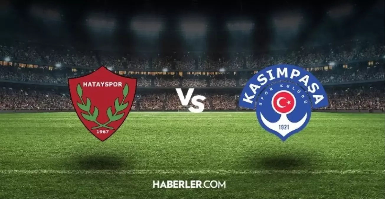 Hatayspor - Kasımpaşa Maçı Canlı İzle