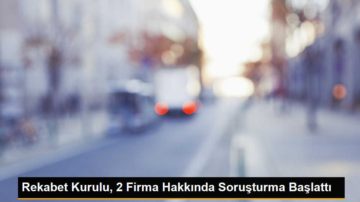 Şarküteri ve gazlı içecek üreticisi 2 firma hakkında soruşturma başlatıldı