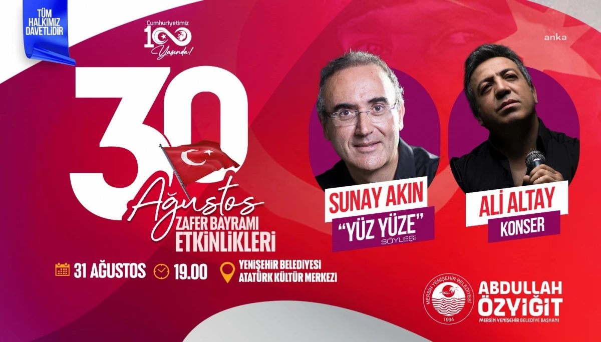 Mersin Yenişehir Belediyesi, 30 Ağustos Zafer Bayramı\'nda Sanatçılar Sunay Akın ve Ali Altay\'ı Mersinlilerle Buluşturacak