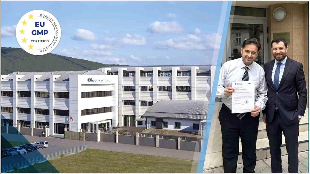 Berko İlaç, EU GMP Sertifikası Alarak Dünya Markası Olma Yolunda İlerliyor