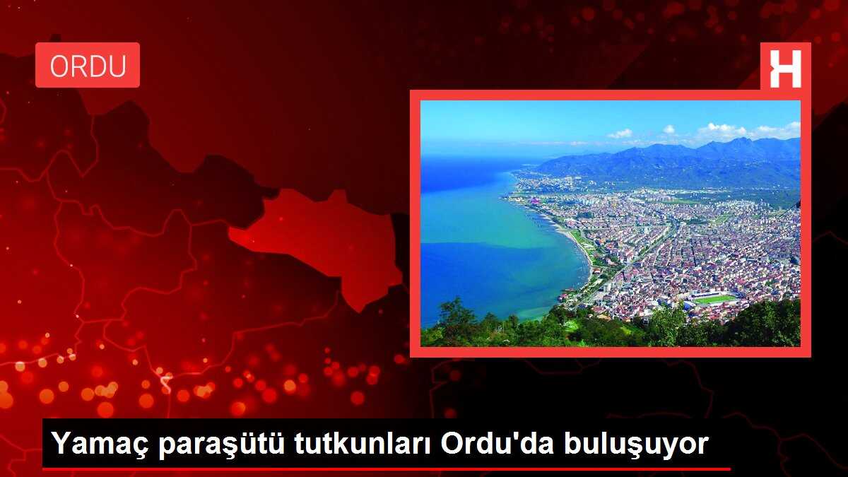Yamaç paraşütü tutkunları Ordu'da buluşuyor