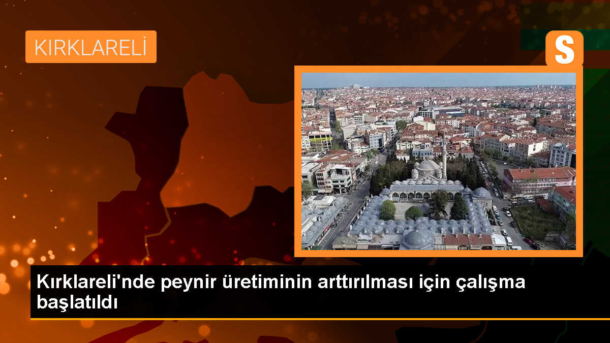 Kırklareli\'de Peynir Üretimi İçin İstihdam Garantili Eğitim Düzenlenecek