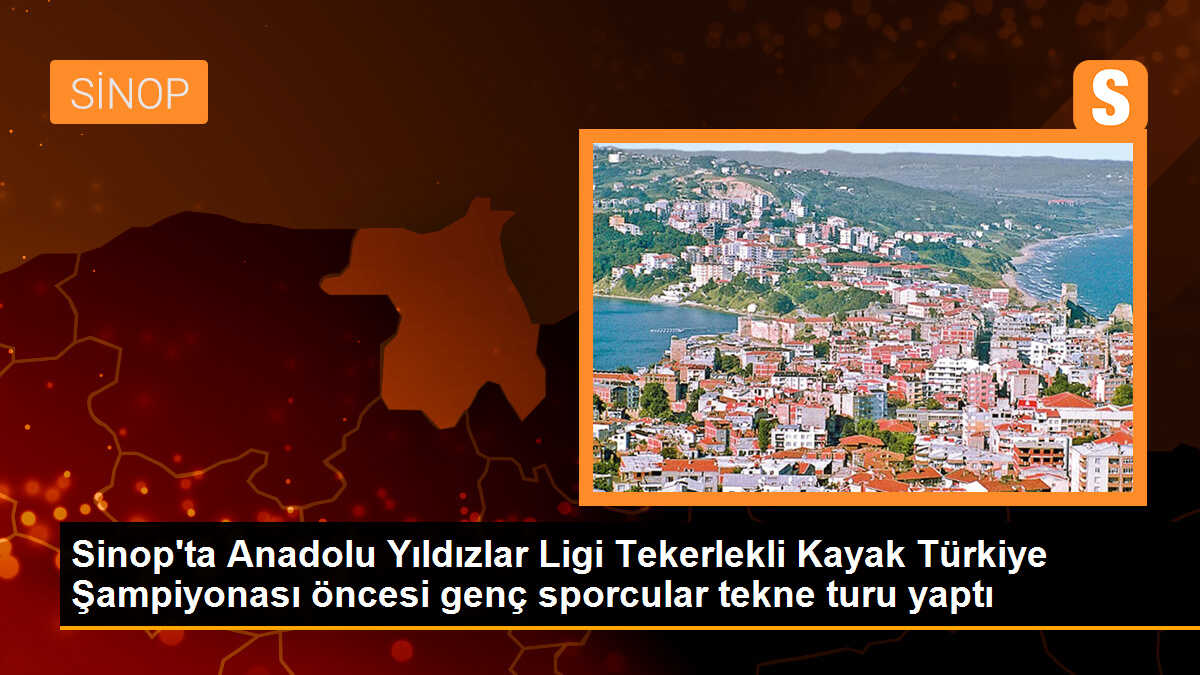 Sinop\'ta Anadolu Yıldızlar Ligi Tekerlekli Kayak Türkiye Şampiyonası öncesi genç sporcular için tekne turu düzenlendi