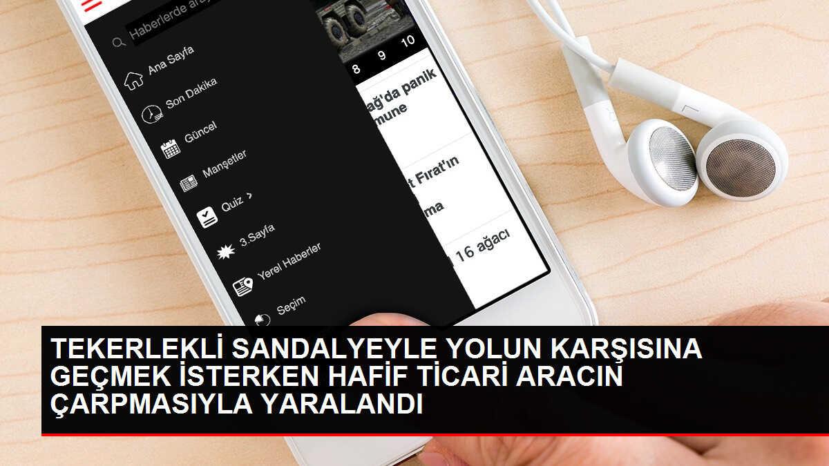 Tekerlekli sandalyeli kadın, yolun karşısına geçerken hafif ticari araç tarafından çarptı
