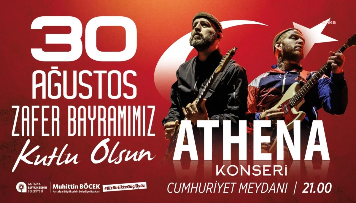 Antalya Büyükşehir Belediyesi, 30 Ağustos Zafer Bayramı\'nda Athena Konseri Düzenliyor