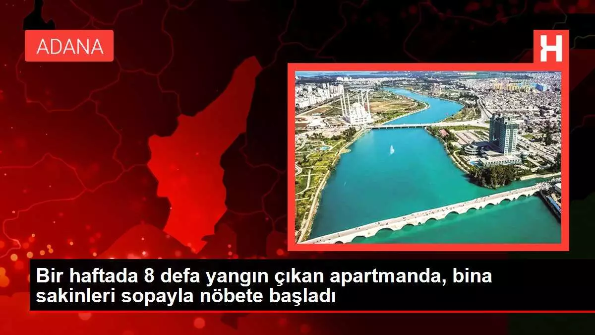 Bir haftada 8 defa yangın çıkan apartmanda, bina sakinleri sopayla nöbete başladı
