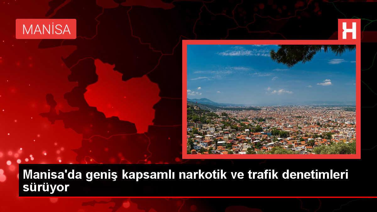 Manisa'da asayiş ve trafik uygulamalarında 11 şüpheli yakalandı