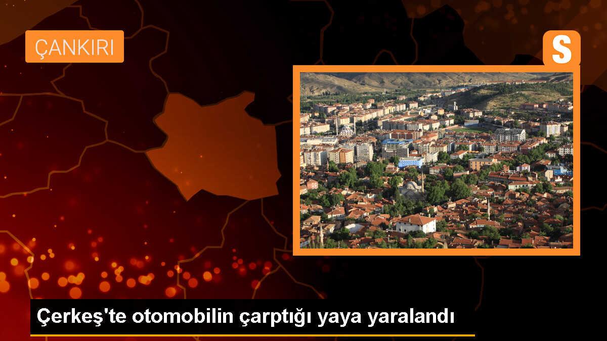 Çerkeş ilçesinde otomobilin çarptığı yaya yaralandı