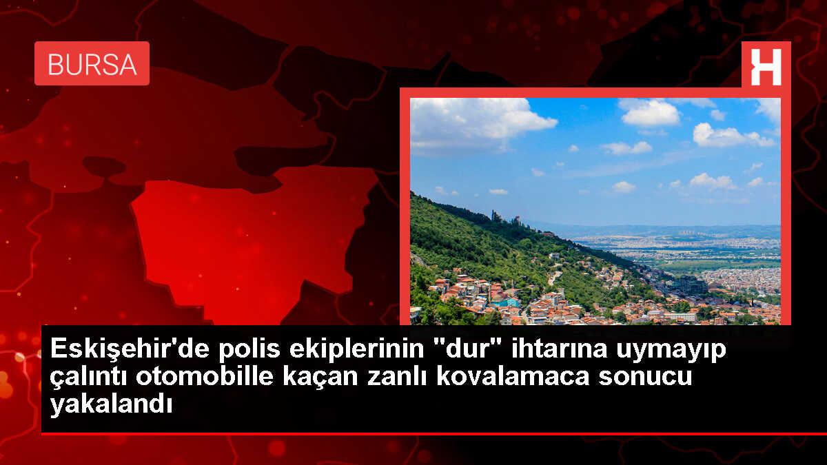 Eskişehir'de polis ekiplerinin 'dur' ihtarına uymayıp çalıntı otomobille kaçan zanlı kovalamaca sonucu yakalandı