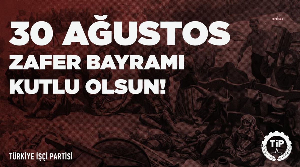 TİP, 30 Ağustos Zafer Bayramı\'nı kutladı