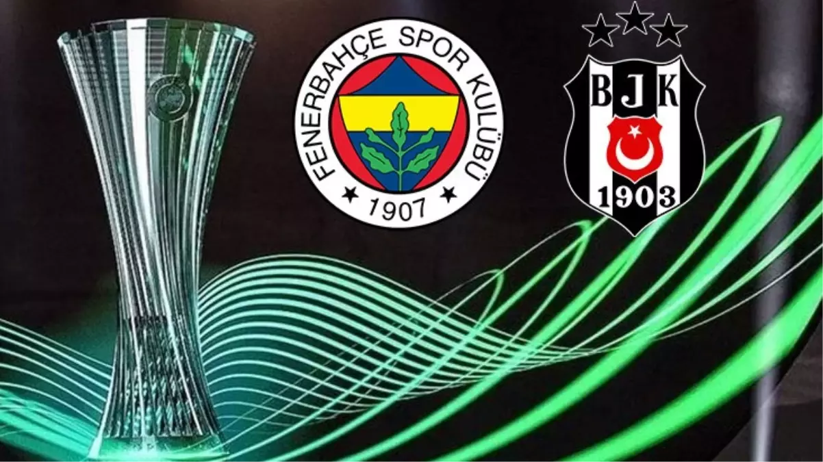 Konferans Ligi\'nde kura heyecanı! İşte Fenerbahçe ve Beşiktaş\'ın muhtemel rakipleri