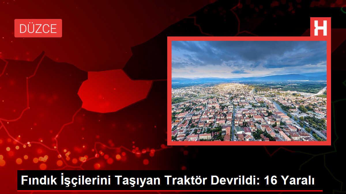 Düzce'de traktör devrildi: 16 fındık işçisi yaralandı
