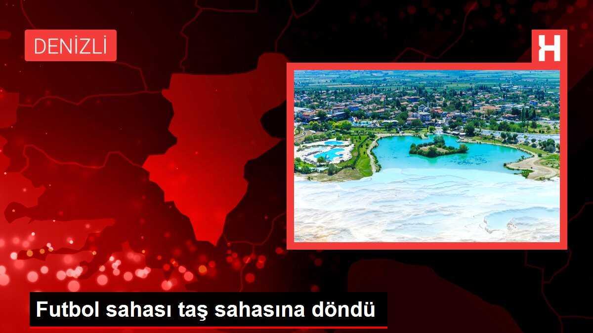 Futbol sahası taş sahasına döndü