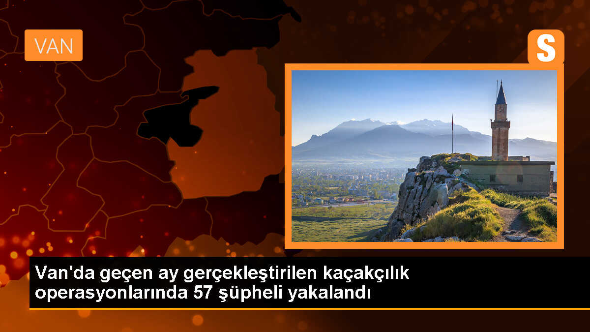 Van\'da Kaçakçılık Operasyonunda 57 Şüpheli Gözaltına Alındı