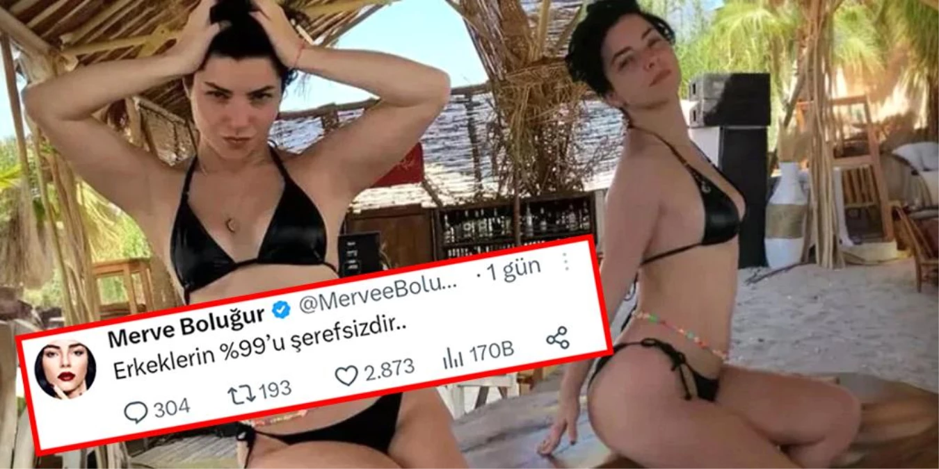 Merve Boluğur\'un Erkekler Hakkındaki Paylaşımı Tepki Çekti