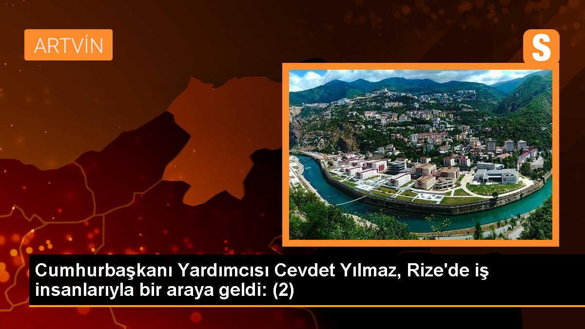 Cumhurbaşkanı Yardımcısı Cevdet Yılmaz, Rize\'de iş insanlarıyla bir araya geldi: (2)