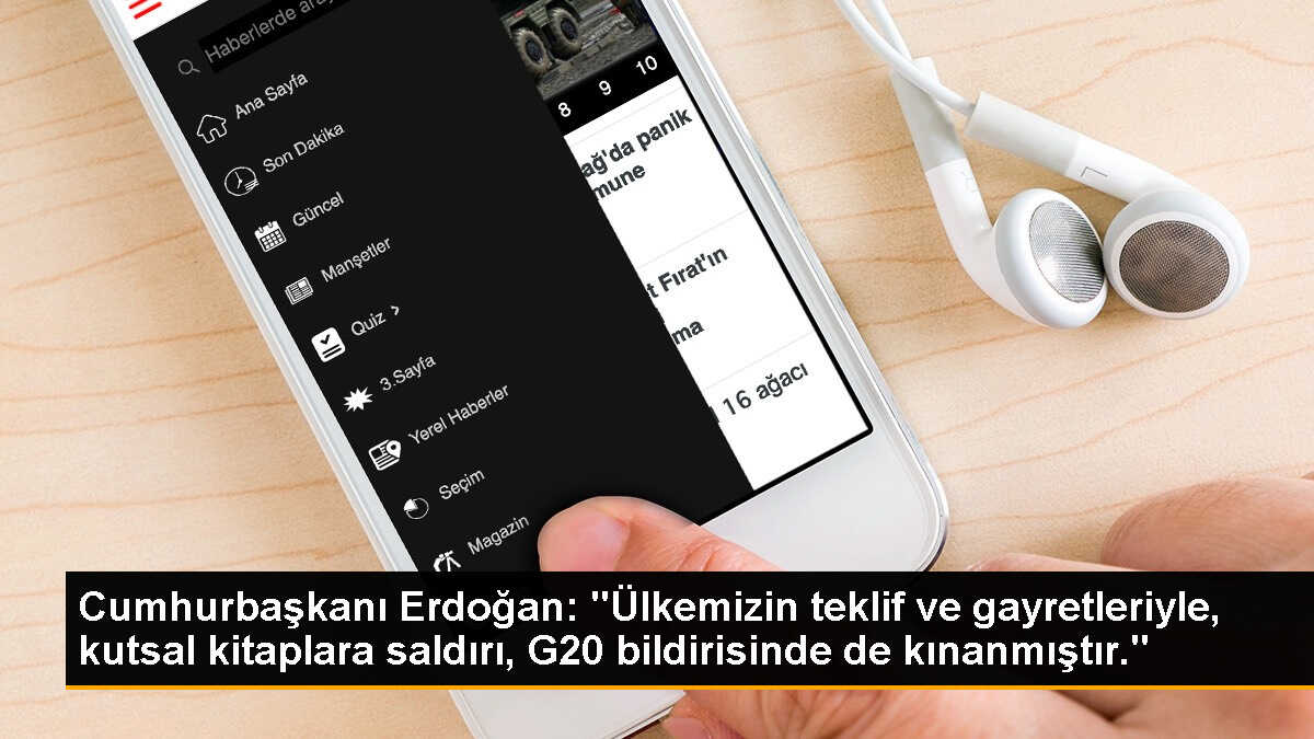 Cumhurbaşkanı Erdoğan: "Ülkemizin teklif ve gayretleriyle, kutsal kitaplara saldırı, G20 bildirisinde de kınanmıştır."