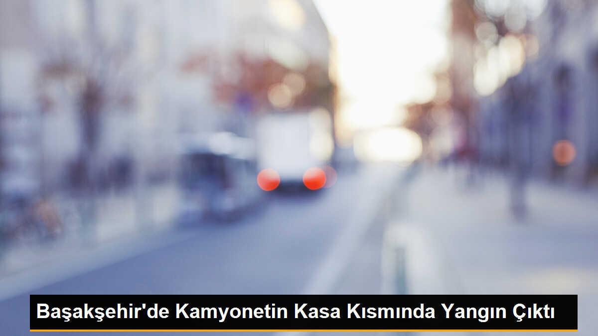 Başakşehir\'de Kamyonetin Kasa Kısmında Yangın Çıktı