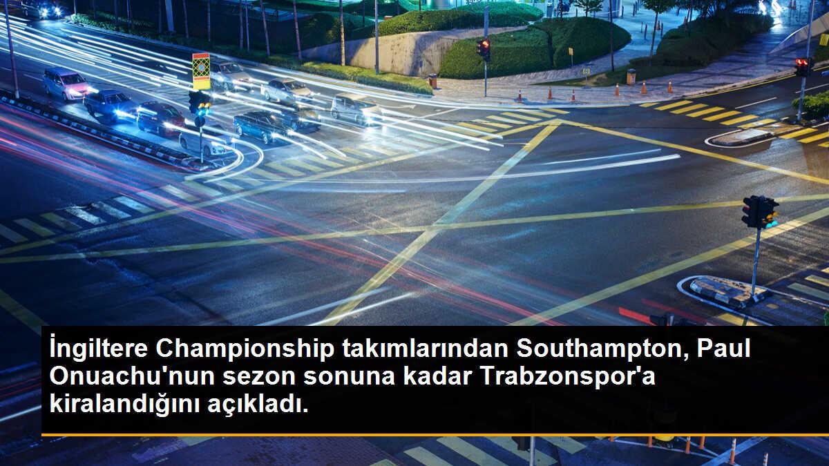 İngiltere Championship takımlarından Southampton, Paul Onuachu\'nun sezon sonuna kadar Trabzonspor\'a kiralandığını açıkladı.