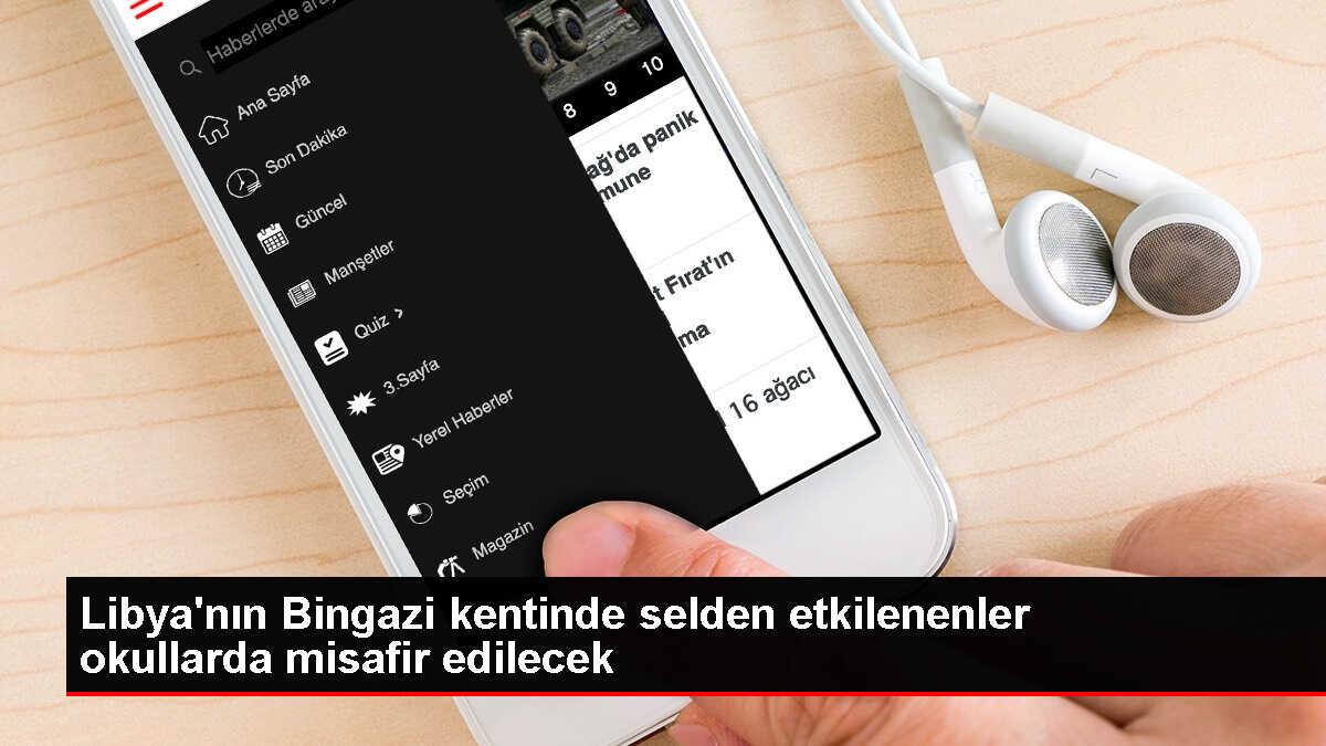Bingazi'deki Okullar Sel Felaketinden Etkilenenlere Geçici Barınma Merkezi Olarak Hizmet Verecek