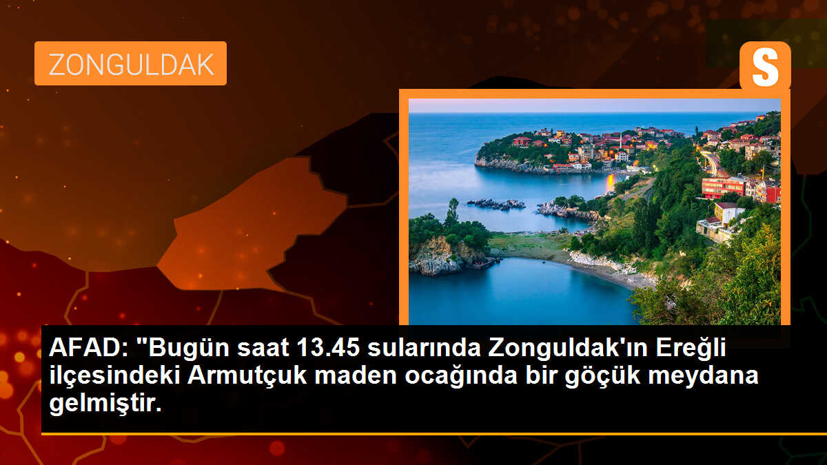 AFAD: "Bugün saat 13.45 sularında Zonguldak\'ın Ereğli ilçesindeki Armutçuk maden ocağında bir göçük meydana gelmiştir.
